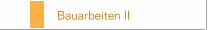 Bauarbeiten II