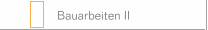 Bauarbeiten II